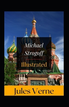 Paperback Michael Strogoff Illustrated: Fiction, Action & Adventure Book