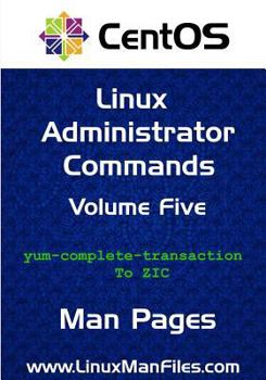 Paperback CentOS Linux Administrator Commands: Man Pages Volume 5 Book
