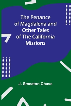 Paperback The Penance of Magdalena and Other Tales of the California Missions Book