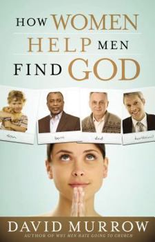 Paperback How Women Help Men Find God Book