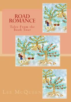 Paperback Road Romance: Tales From the Book Tour Book