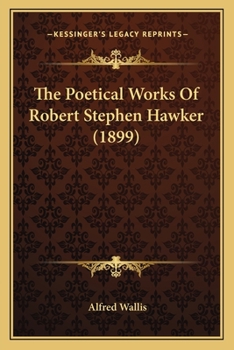 Paperback The Poetical Works Of Robert Stephen Hawker (1899) Book