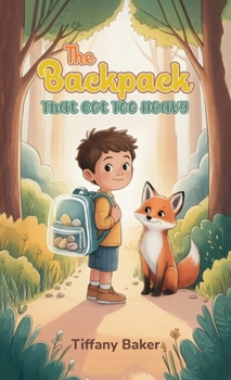 Hardcover The Backpack That Got Too Heavy Book