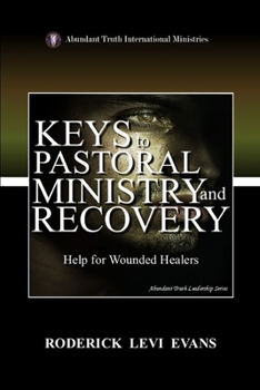 Paperback Keys to Pastoral Ministry and Recovery: Help for Wounded Healers Book