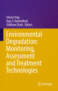 Hardcover Environmental Degradation: Monitoring, Assessment and Treatment Technologies Book