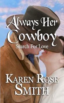 Always Her Cowboy - Book #4 of the Search For Love