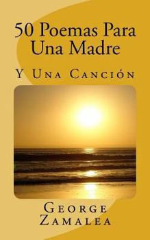 Paperback 50 Poemas Para Una Madre: Y Una Canción [Spanish] Book