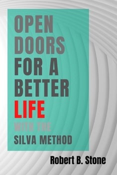 Paperback Open Doors for a Better Life with the Silva Method Book