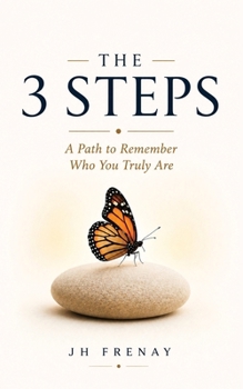 Paperback The 3 steps: A path to remember who you truly are Book
