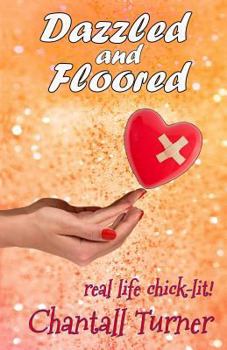 Paperback Dazzled and Floored: Real life chick lit Book