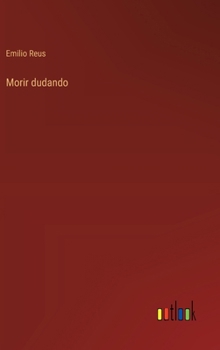 Hardcover Morir dudando [Spanish] Book