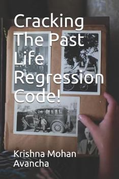 Paperback Cracking The PAST LIFE REGRESSION Code! Book