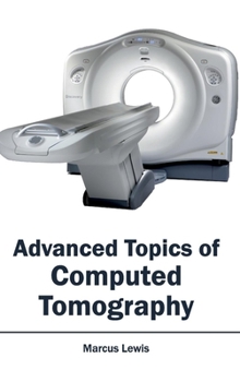 Hardcover Advanced Topics of Computed Tomography Book