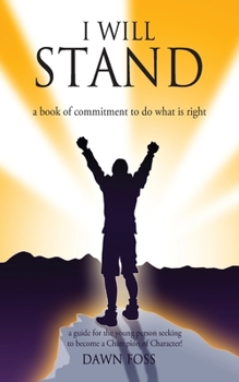 Paperback I Will Stand: A Book of Commitment To Do What is Right Book