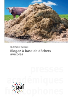 Biogaz à base de déchets avicoles (French Edition)