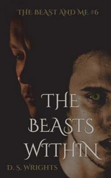 The Beasts Within - Book #6 of the Beast and Me