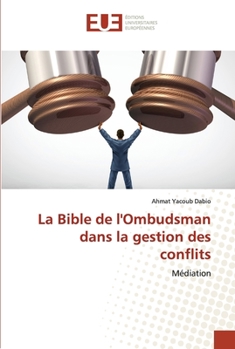 Paperback La Bible de l'Ombudsman dans la gestion des conflits [French] Book
