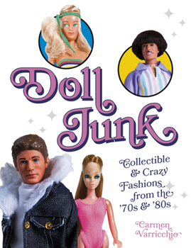 Paperback Doll Junk: Collectible and Crazy Fashions from the '70s and '80s Book