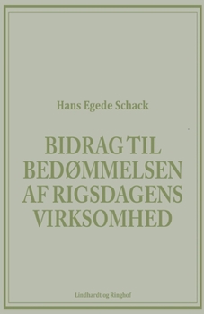 Paperback Bidrag til bed?mmelsen af Rigsdagens virksomhed [Danish] Book