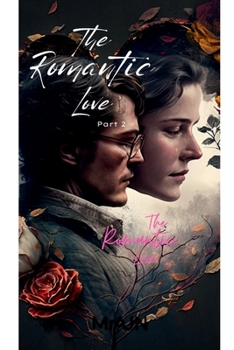 Paperback The Romantic Love Part 2 Book