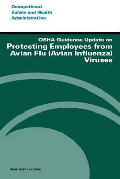 Paperback OSHA Guidance Update on Protecting Employees from Avian Flu (Avian Influenza) Viruses Book