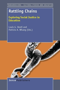Paperback Rattling Chains: Exploring Social Justice in Education Book
