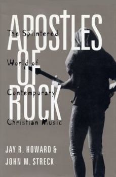 Paperback Apostles of Rock: The Splintered World of Contemporary Christian Music Book