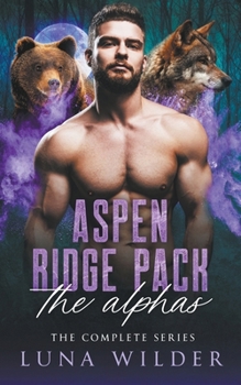 Paperback Aspen Ridge Pack: The Alphas Book