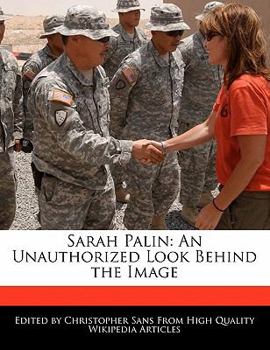 Paperback Sarah Palin: An Unauthorized Look Behind the Image Book