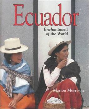 Ecuador (Enchantment of the World. Second Series) - Book  of the Enchantment of the World