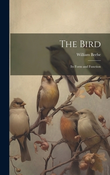 Hardcover The Bird; its Form and Function Book