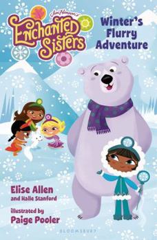 Jim Henson's Enchanted Sisters: Winter's Flurry Adventure - Book #2 of the Jim Henson's Enchanted Sisters