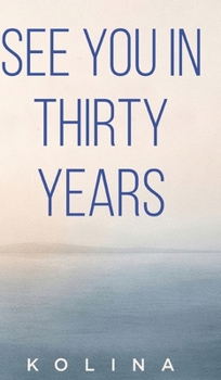 Hardcover See You in Thirty Years Book