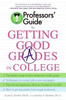 Paperback Professors' Guide to Getting Good Grades in College Book