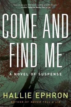 Hardcover Come and Find Me: A Novel of Suspense Book