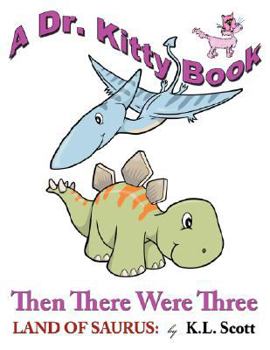 Paperback The Land of Saurus: Then There Were Three Book