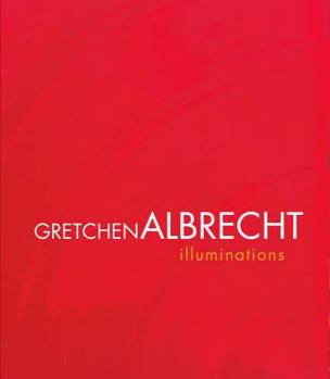 Hardcover Gretchen Albrecht: Illuminations Book