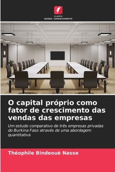 Paperback O capital próprio como fator de crescimento das vendas das empresas [Portuguese] Book