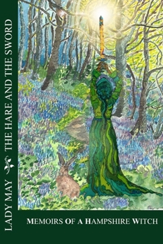 Paperback The Hare And The Sword: Memoires Of A Hampshire Witch Book