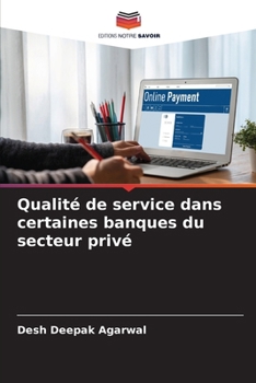Paperback Qualité de service dans certaines banques du secteur privé [French] Book
