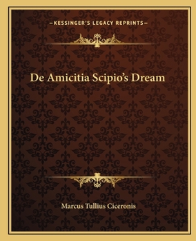 Paperback De Amicitia Scipio's Dream [Latin] Book