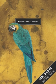 Paperback Bird Watching Birding Ornithology Journal Log Book - Macaw Parrot: Ornithologist Bird Identification Notebook Field Diary Notepad with 110 Pages in 6" Book