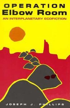 Operation Elbow Room: An Interplanetary Ecofiction