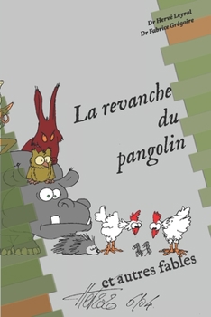 Paperback La revanche du pangolin et autres fables [French] Book