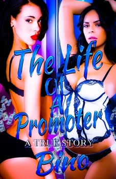 Paperback The Life of A Promoter: A True Story Book