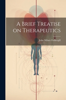 Paperback A Brief Treatise on Therapeutics Book