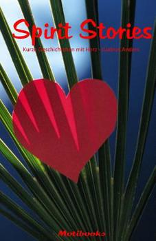 Paperback Spirit Stories: Kurze Geschichtchen mit Herz [German] Book