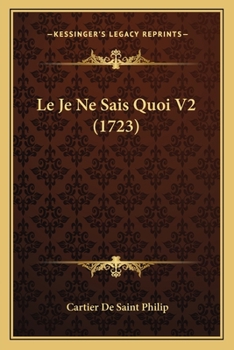 Paperback Le Je Ne Sais Quoi V2 (1723) [French] Book