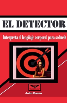 El detector (Spanish Edition)