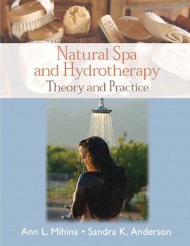 Paperback Natural Spa and Hydrotherapy: Theory and Practice Book